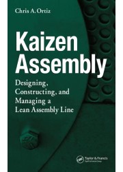 Kaizen Assembly: Designing, Constructing, and Managing a Lean Assembly Line